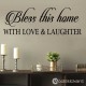 Bless This Home With Love Laughter
